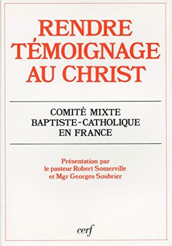 Comité mixte baptiste-catholiq Rendre Témoignage Au Christ