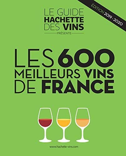 Collectif Les 600 Meilleurs Vins De France 2019-2020
