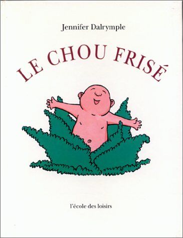 Jennifer Dalrymple Le Chou Frisé (Albums E)