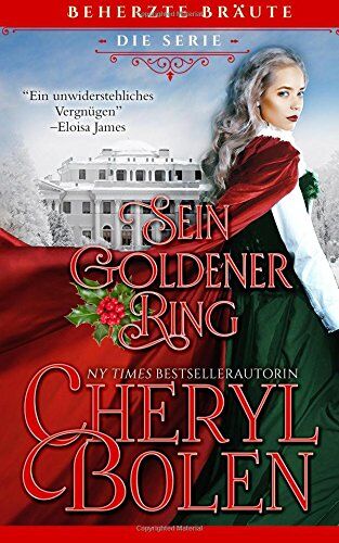Cheryl Bolen Sein Goldener Ring: His Golden Ring, German Edition (Beherzte Bräute)