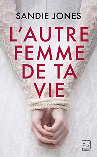 L'Autre Femme De Ta Vie (Hauteville Suspense)