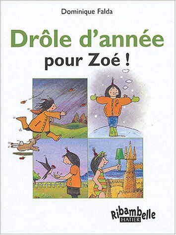 Dominique Falda Drôle D'Année Pour Zoé !