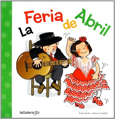 Fran Nuño La Feria De Abril (Tradiciones, Band 80)