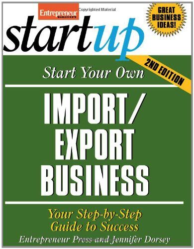 Jennifer Dorsey Start Your Own Import/export Business