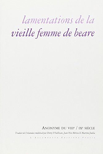 Anonyme Lamentations De La Vieille Femme De Beare