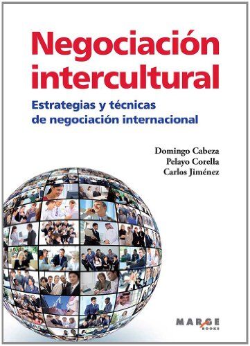 Domingo Cabeza Nieto Negociación Intercultural : Estrategias Y Técnicas De Negociación Internacional (Gestiona, Band 0)