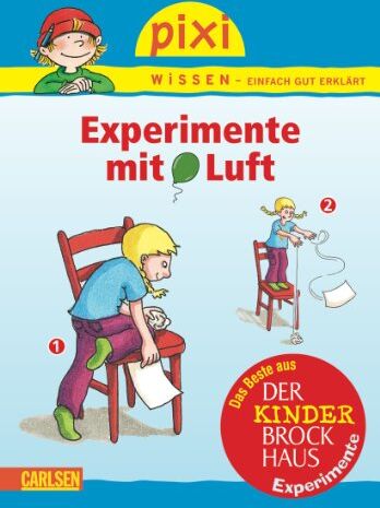 Cordula Thörner Pixi Wissen, Band 38: Experimente Mit Luft: Das e Aus Der Kinderbrockhaus - Experimente