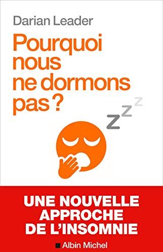 Pourquoi Nous Ne Dormons Pas ? (A.M.Psychologie)