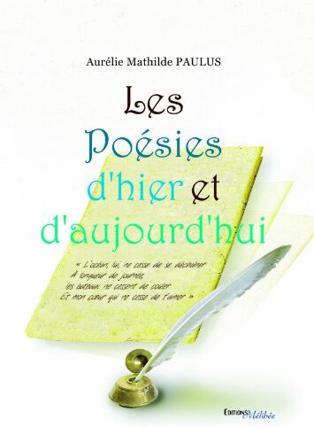 Paulus, Aurélie Mathilde Les Poésies D'Hier Et D'Aujourd'Hui