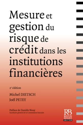 Michel Dietsch Mesure Et Gestion Du Risque De Crédit Dans Les Institutions Financières