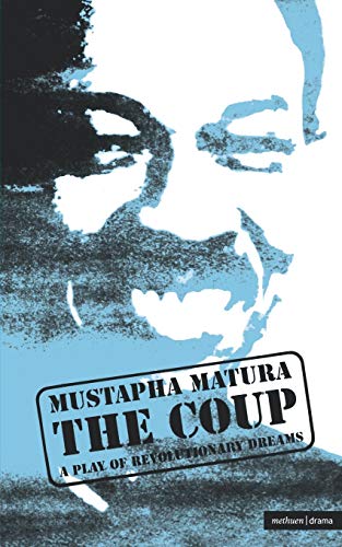 Mustapha Matura The Coup (Methuen Drama)