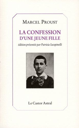 Marcel Proust La Confession D'Une Jeune Fille : Suivi De Violante Ou La Mondanité Et De Sentiments Filiaux D'Un Parricide