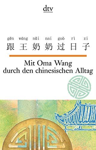 Nelly Ma Mit Oma Wang Durch Den Chinesischen Alltag (Dtv Zweisprachig)