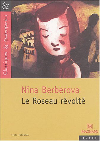 Nina Berberova Le Roseau Révolté (Classiques Cont)