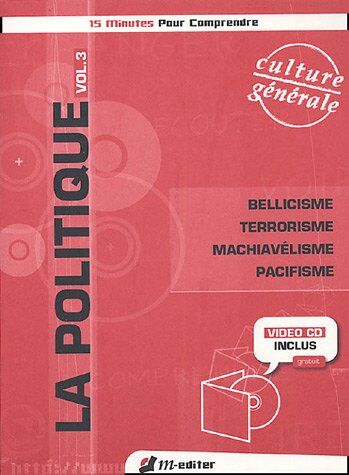 Pierre Hassner La Politique: Volume 3, Bellicisme, Terrorisme, Machiavélisme, Pacifisme