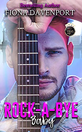 Fiona Davenport Rock-A-Bye, Baby: A Vegas, Baby Novella (Vegas, Baby Series, Band 3)