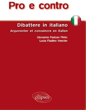 Pinto Pro E Contro Dibattere In Italiano Argumenter & Convaincre En Italien