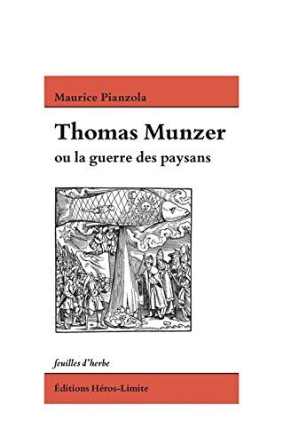 Maurice Pianzola Thomas Munzer Ou La Guerre Des Paysans