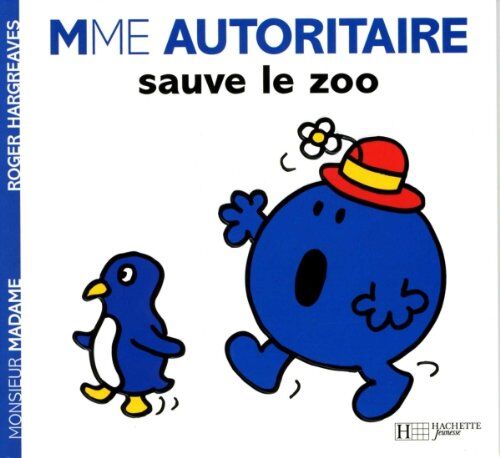Roger Hargreaves Collection Monsieur Madame (Mr Men & Little Miss): Madame Autoritaire Sauve Le Zoo