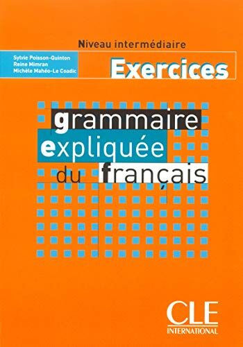 Collectif Grammaire Expliquée Du Français, Niveau Intermédiaire (Exercices) (Gramm Expliquee)