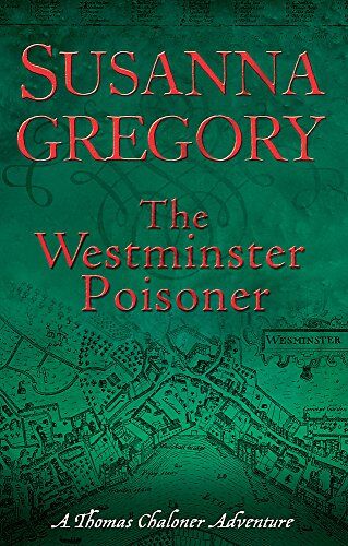Susanna Gregory The Westminster Poisoner: 4 (Adventures Of Thomas Chaloner, Band 4)