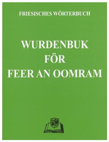 Ommo Wilts Wurdenbuk För Feer An Oomram: Friesisches Wörterbuch