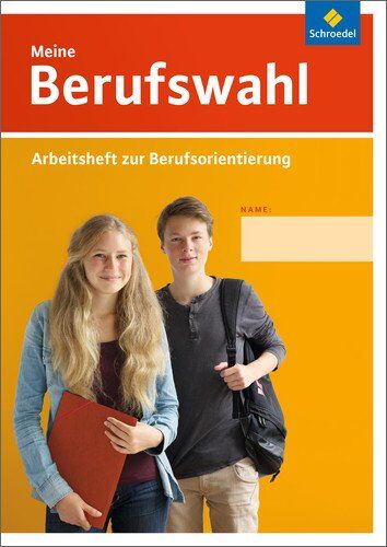 Meine Berufswahl - Ausgabe 2014: Arbeitsheft Zur Berufsorientierung