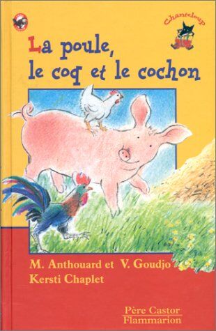 Marghaut Anthouard Les Trois Loups - Level 1 Le Coq, La Poule Et Le Cochon