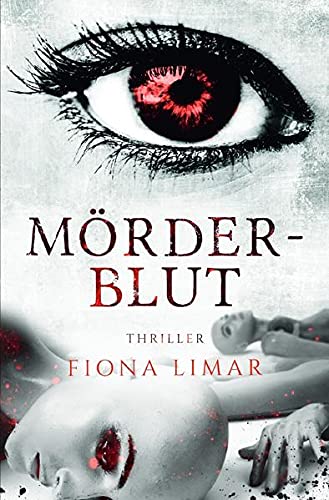 Fiona Limar Iris Forster Krimis / Mörderblut