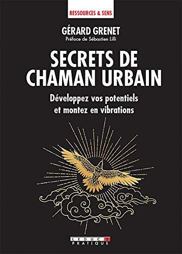 Gérard Grenet Secrets De Chaman Urbain (Développement Personnel)