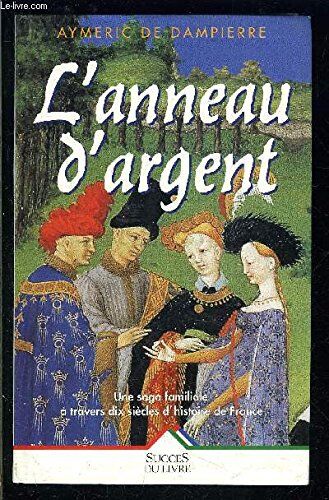 De Dampierre Anneau D'Argent (L') (Livre 30 F (Sei)