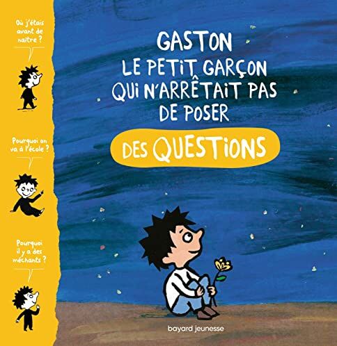 Marie Aubinais Gaston, Le Petit Garcon Qui N'Arrêtait Pas De Poser Des Questions