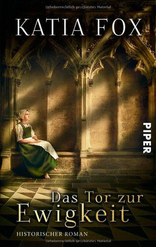 Katia Fox Das Tor Zur Ewigkeit: Historischer Roman