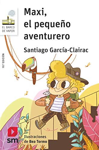 Santiago García-Clairac Maxi, El Pequeño Aventurero (El Barco De Vapor Blanca, Band 113)
