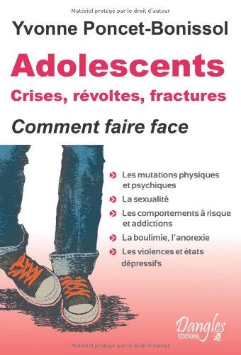 Yvonne Poncet-Bonissol Adolescents : Crises, Révoltes Et Fractures