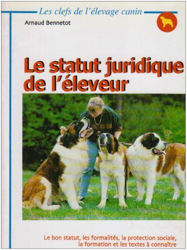 Arnaud Bennetot Le Statut Juridique De L'Eleveur (Animaux)