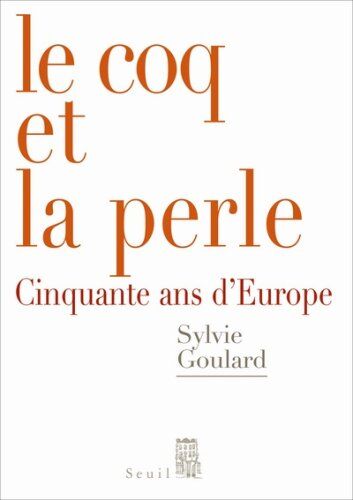 Sylvie Goulard Le Coq Et La Perle