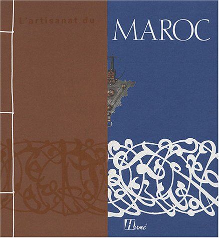 Marie-Pascale Rauzier L'Artisanat Du Maroc