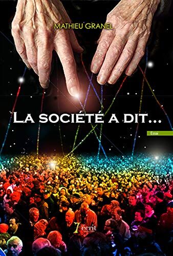 Mathieu Granel La Société A Dit…