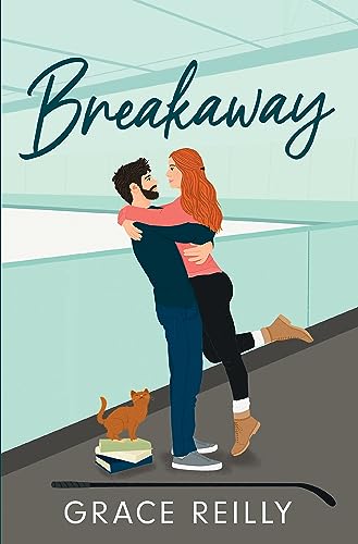 Grace Reilly Breakaway: Must-Read Spicy Hockey Romance From The Tiktok Sensation! Perfect For Fans Of Icebreaker (Beyond The Play)