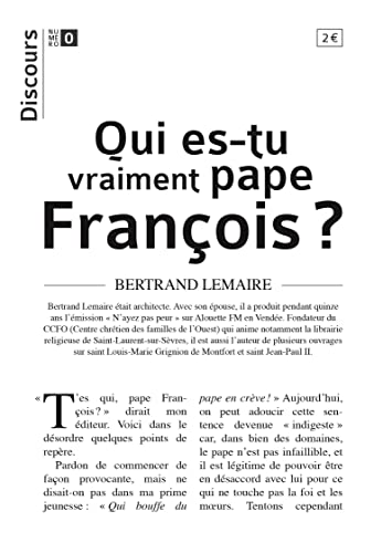 Bertrand Lemaire Discours N°0 - Qui Es-Tu Vraiment Pape François ?