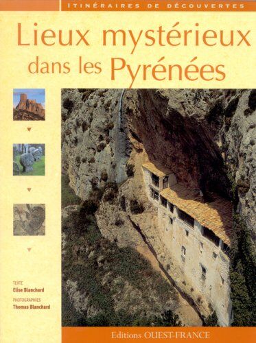 Elise Blanchard Lieux Mystérieux Dans Les Pyrénées