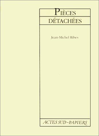 Jean-Michel Ribes Pièces Détachées (Papiers)
