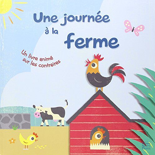 Bob Daly Une Journée À La Ferme : Un Livre Animé Sur Les Contraires