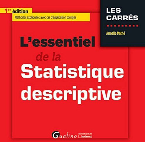 Armelle Mathé L'Essentiel De La Statistique Descriptive