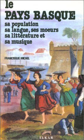 Francisque Michel Le Pays Basque