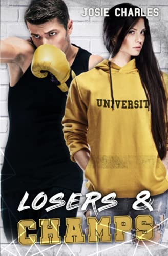 Josie Charles Losers & Champs: College-Liebesroman (Die Princeton-Reihe)