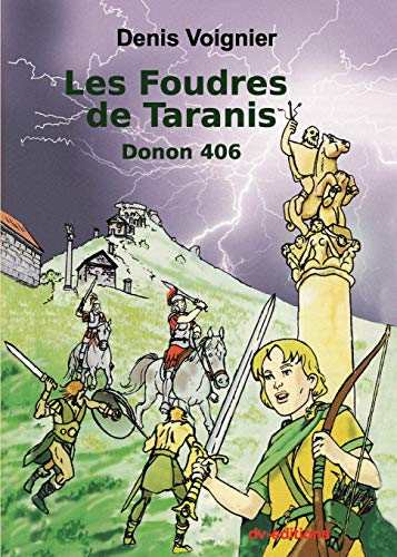 Denis Voignier Les Foudres De Taranis: Donon 406