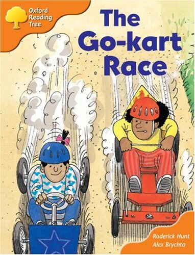 Rod Hunt Oxford Reading Tree: Stage 6: More Storybooks: The Go-Kart Race: Pack A