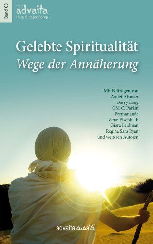 Premananda Gelebte Spiritualität: Wege Der Annäherung